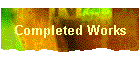 Completed Works